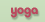 Yoga